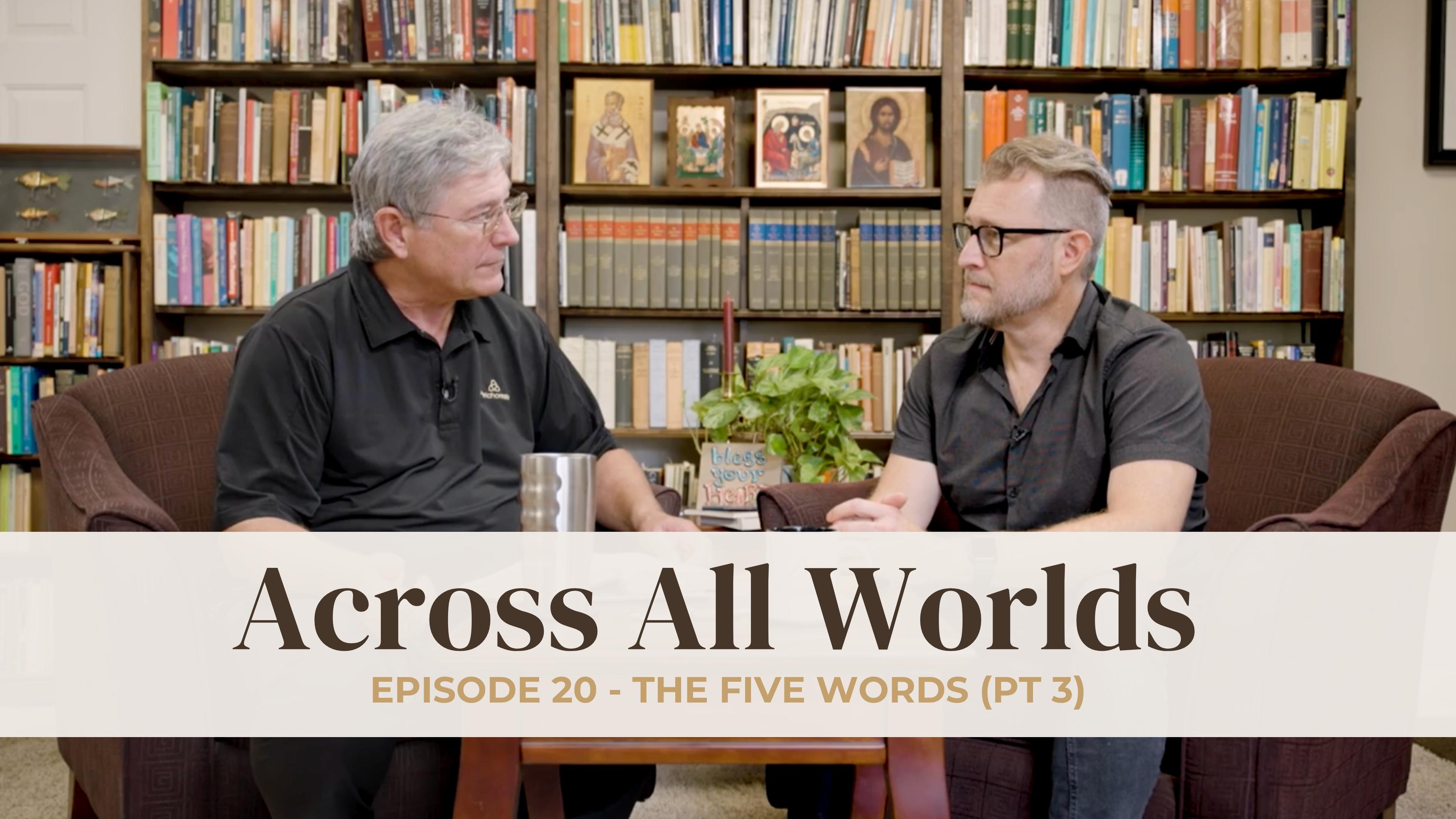 The Five Words - Part 3 - Ep - 20