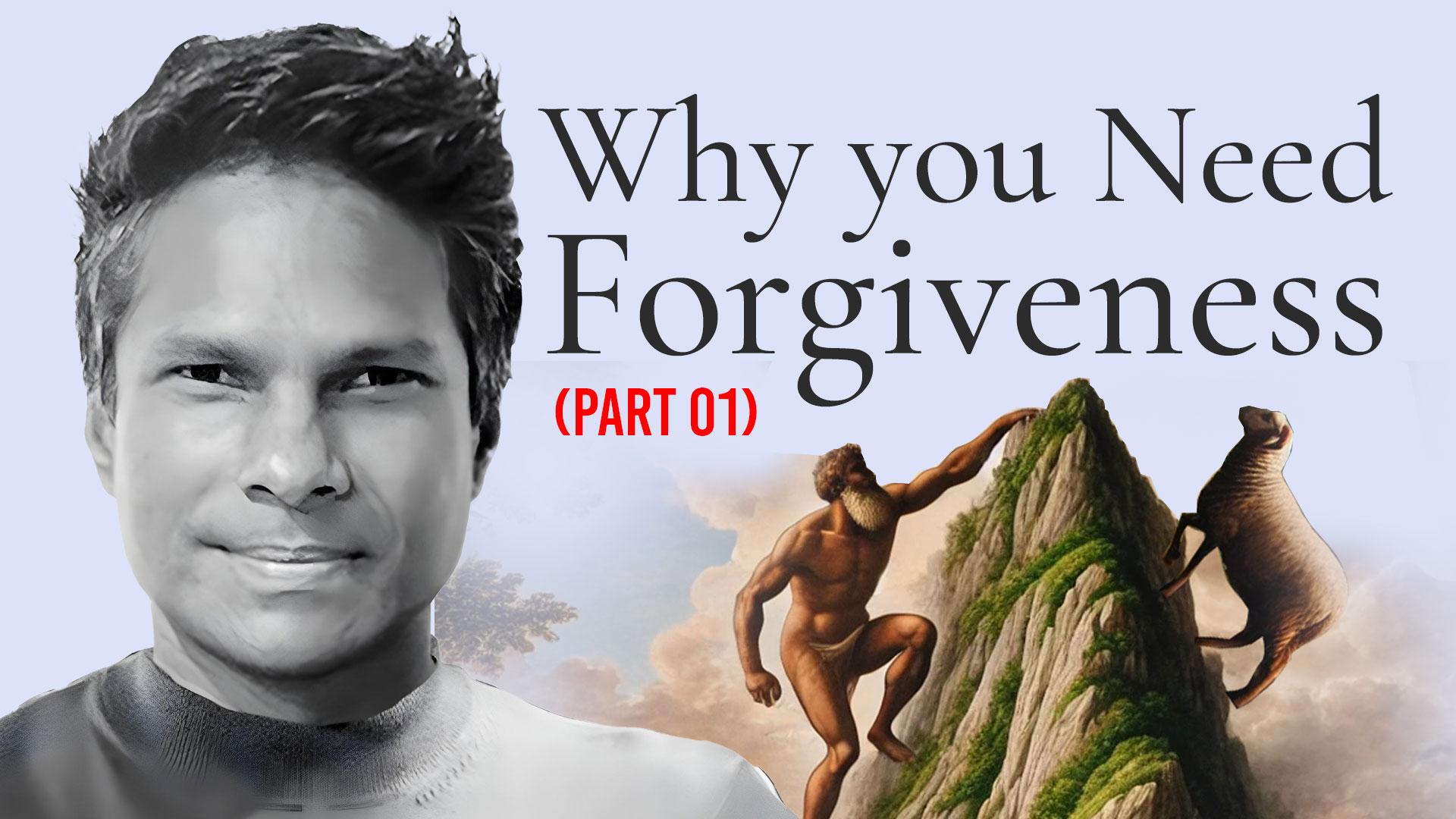 Why you need forgiveness| Kirby de Lanerolle (Part 01)
