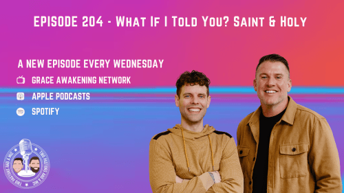 2 Pastors And A Mic - What If I Told You? Saint & Holy (From Podcast Episode 204)