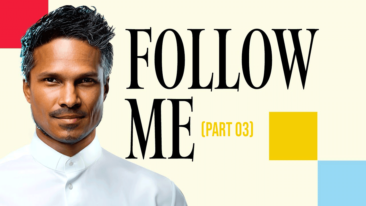 Follow Me | Akoloutheō | Kirby de Lanerolle (Part 03)