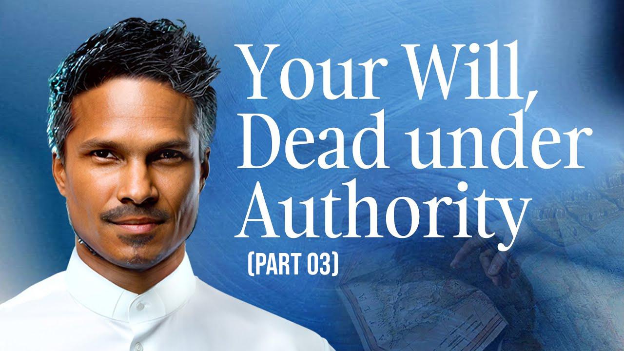 Your Will, Dead under Authority | Kirby de Lanerolle (Part 03)