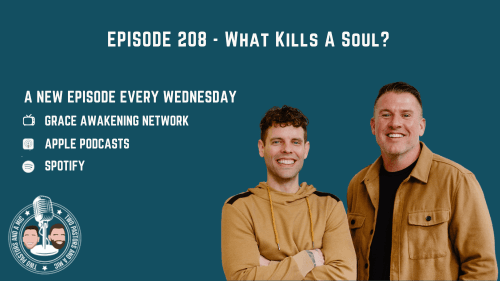 2 Pastors And A Mic - What Kills A Soul? (From Podcast Episode 208)