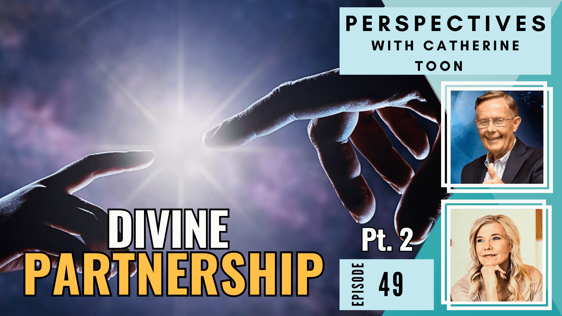 Being Co-Creators with God: Interview with Don Keathley on “Divine Partnership” Part 2 EP049