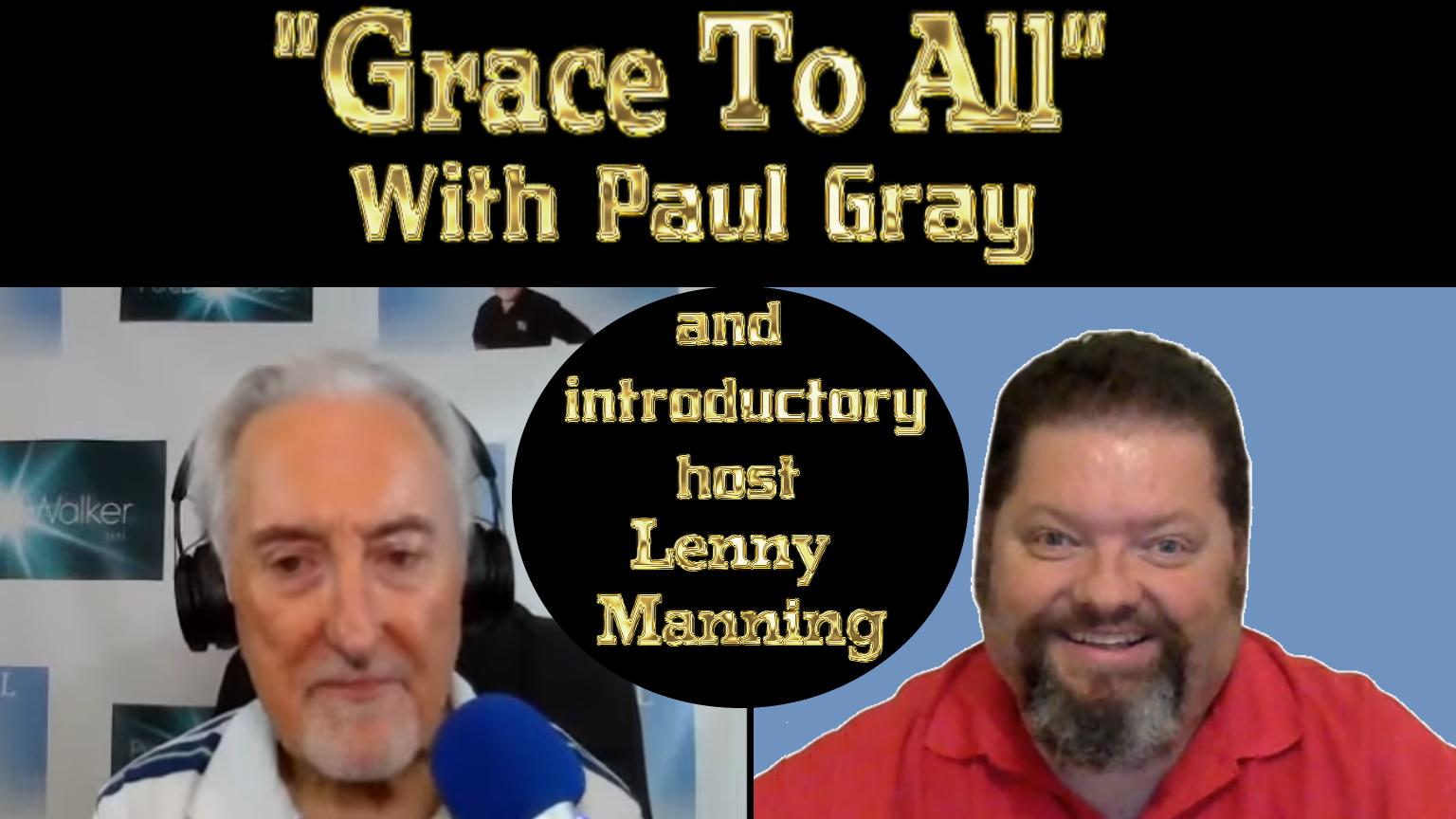 "Grace to all" with Paul Gray EP12