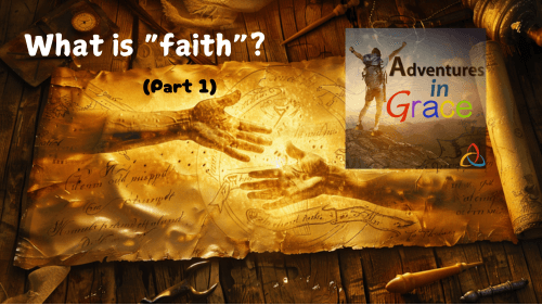 What is "Faith" (Part 1)