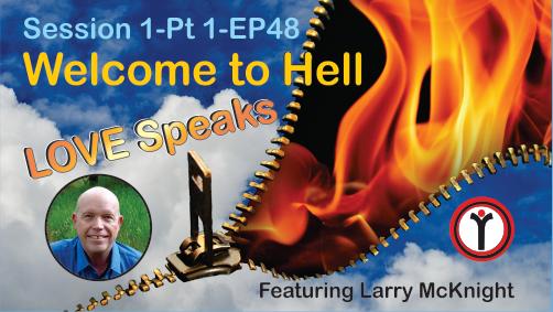 Hell in Scripture, Doctrine, History & Heart - Session 1, Pt 1 - EP48