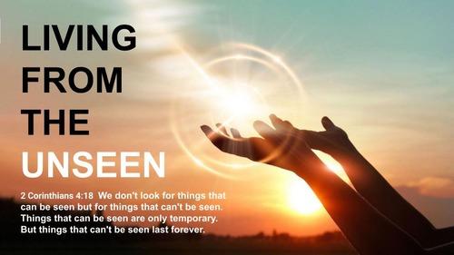 Living From the UnSeen - Intro - EP35