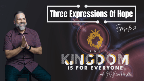 The Kingdom If For Everyone with Matthew Hester