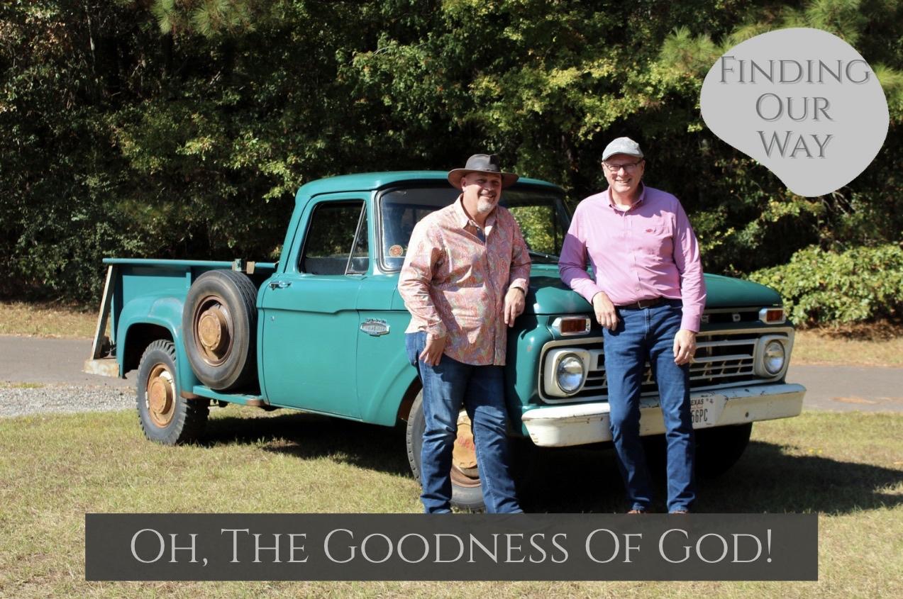 Oh, The Goodness Of God! EP 65