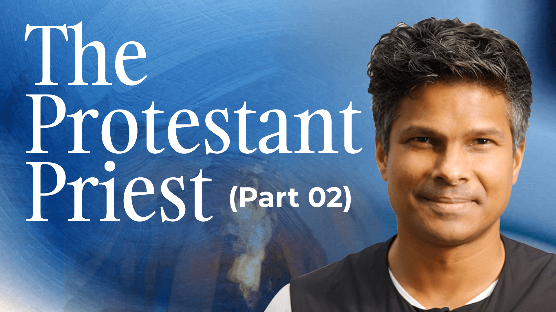 The Protestant Priest | Kirby de Lanerolle (Part 02)