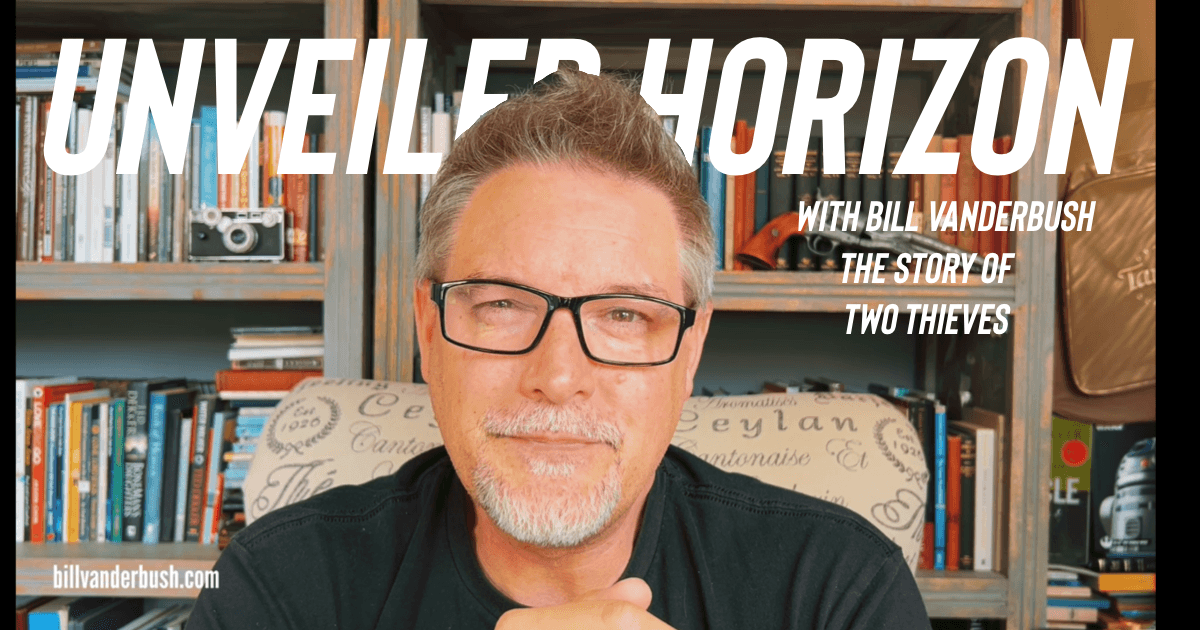 Unveiled Horizon With Bill Vanderbush EP27