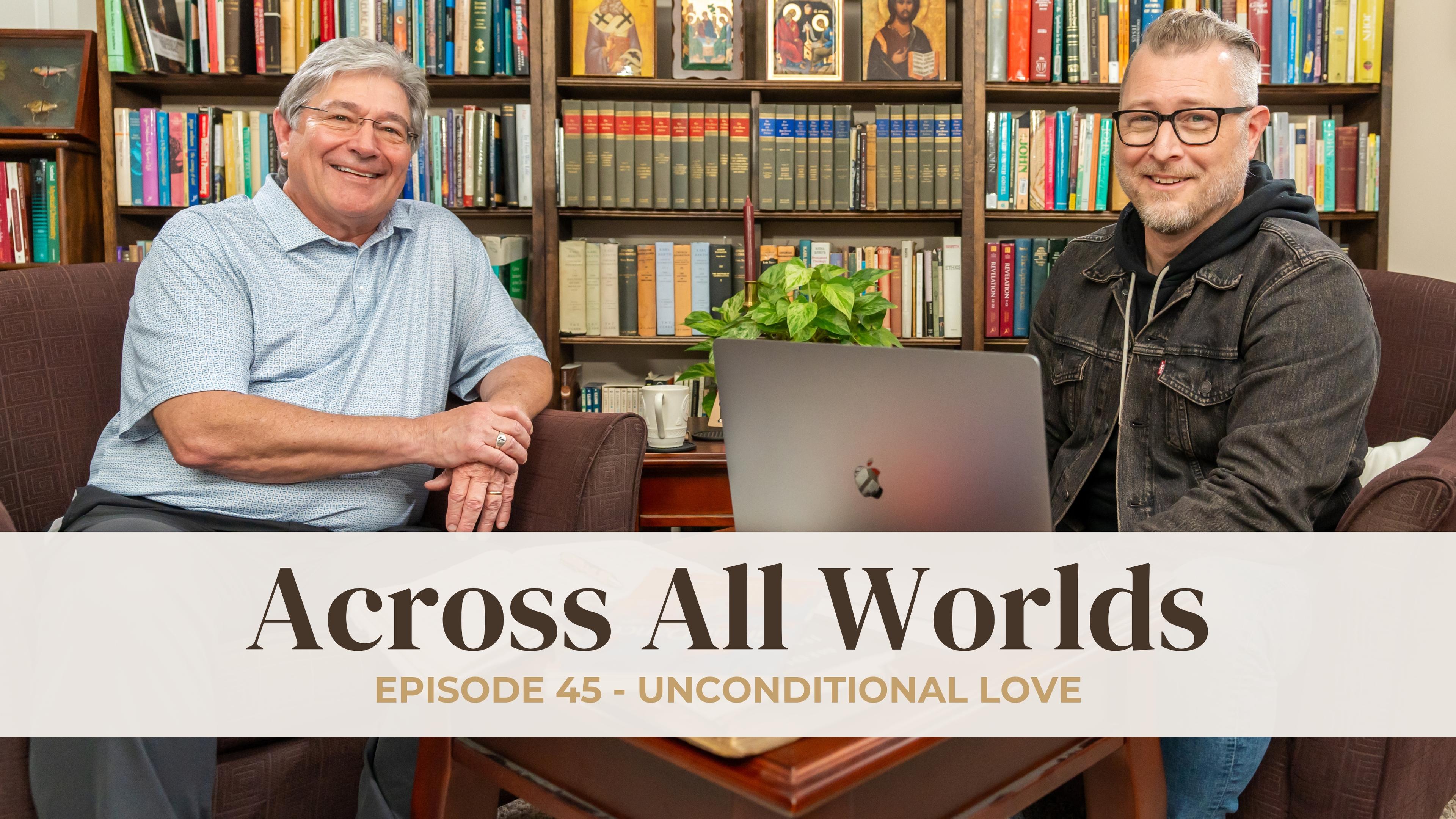 Unconditional Love - Ep 45