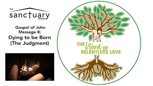 The Word of Relentless Love - Gospel of John EP08
