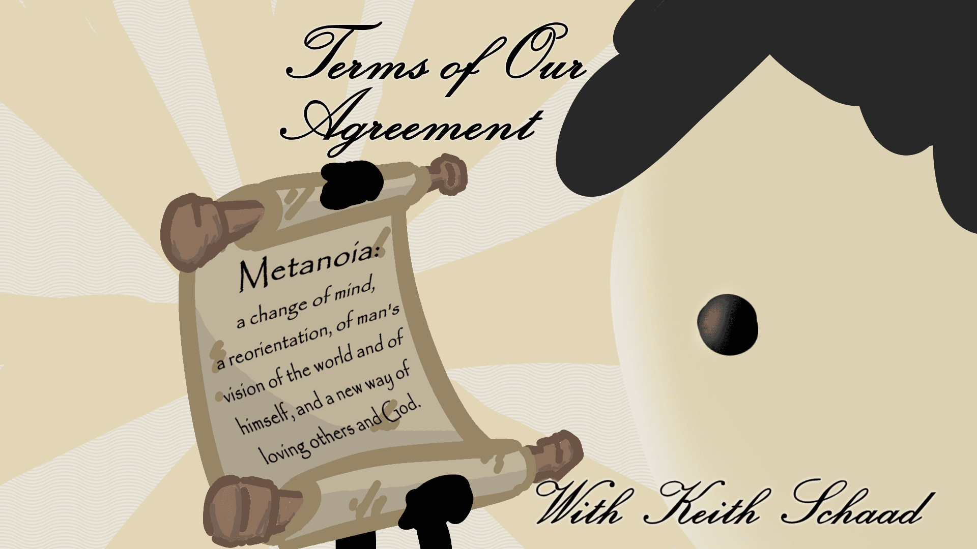 Terms of Our Agreement