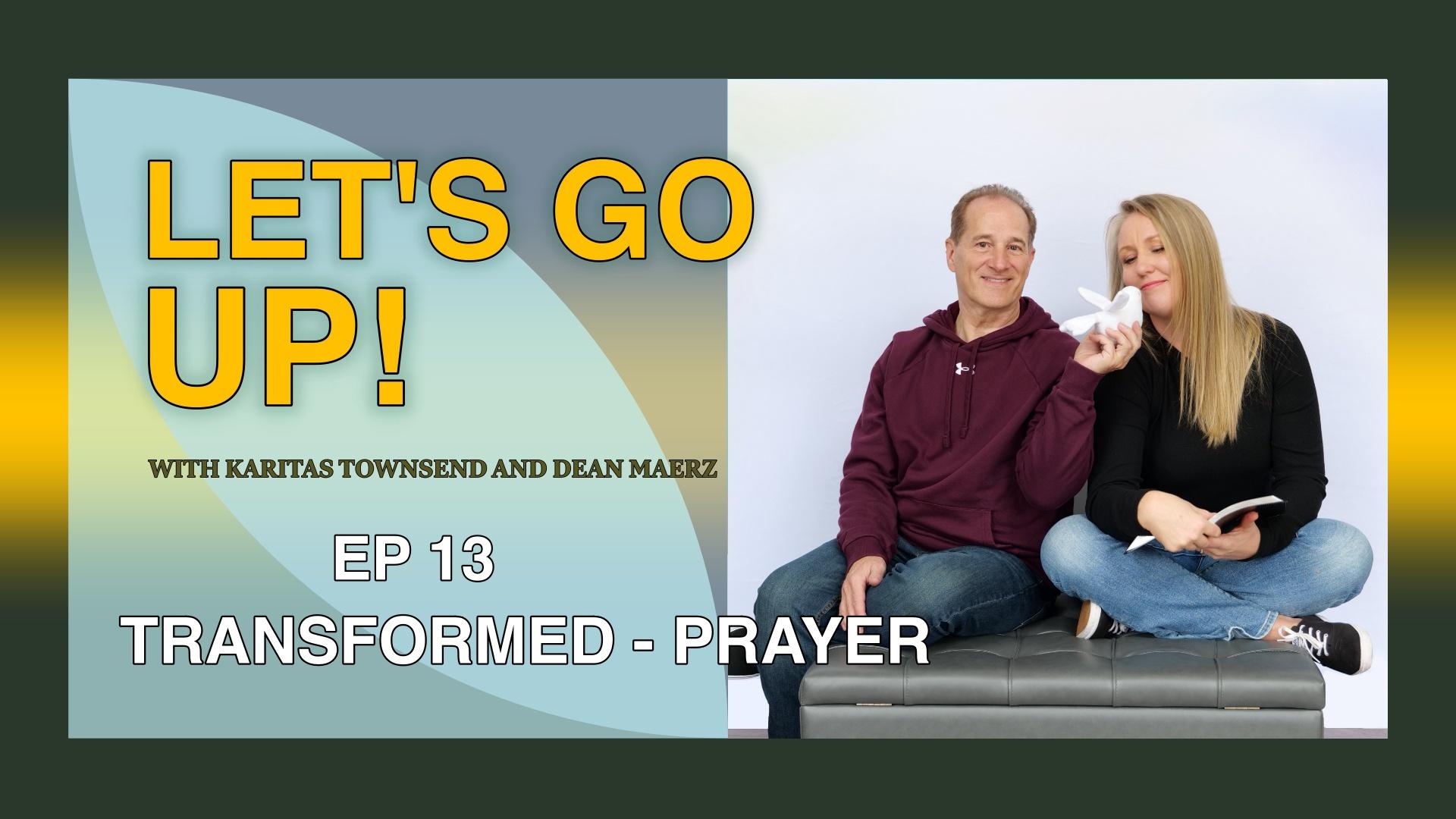 EP13 Transformed - Prayer