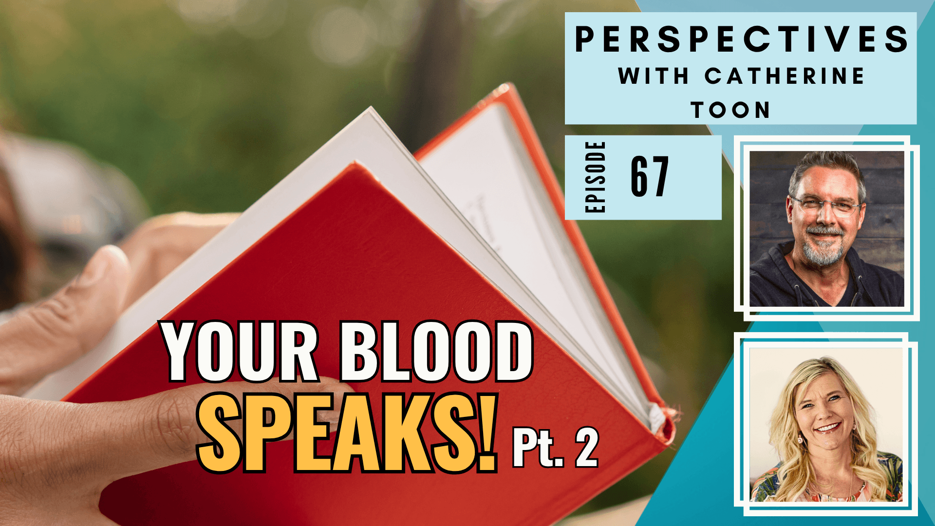 The Sound of Your Blood: Interview with Bill Vanderbush | Catherine Toon - Part 2 EP067