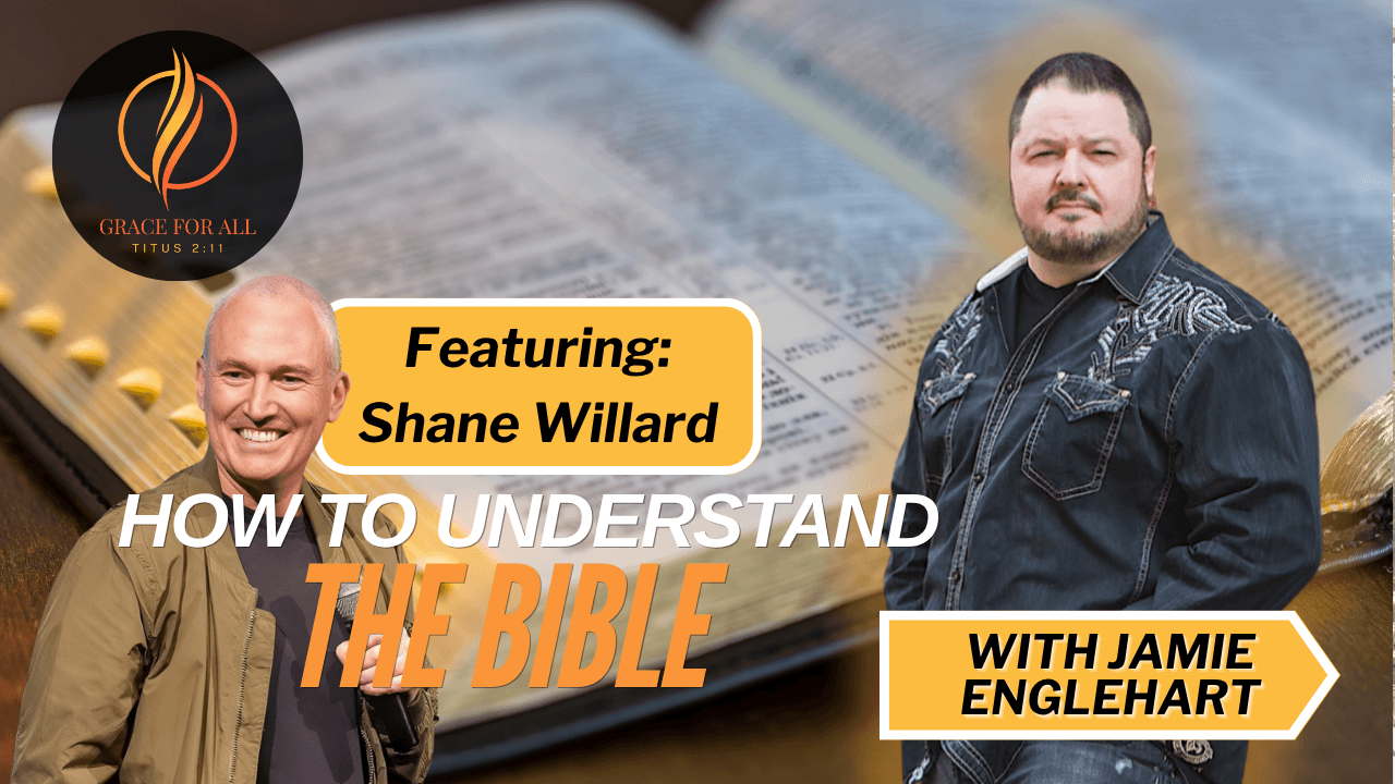 How To Understand The Bible - with Shane Willard-Part 2