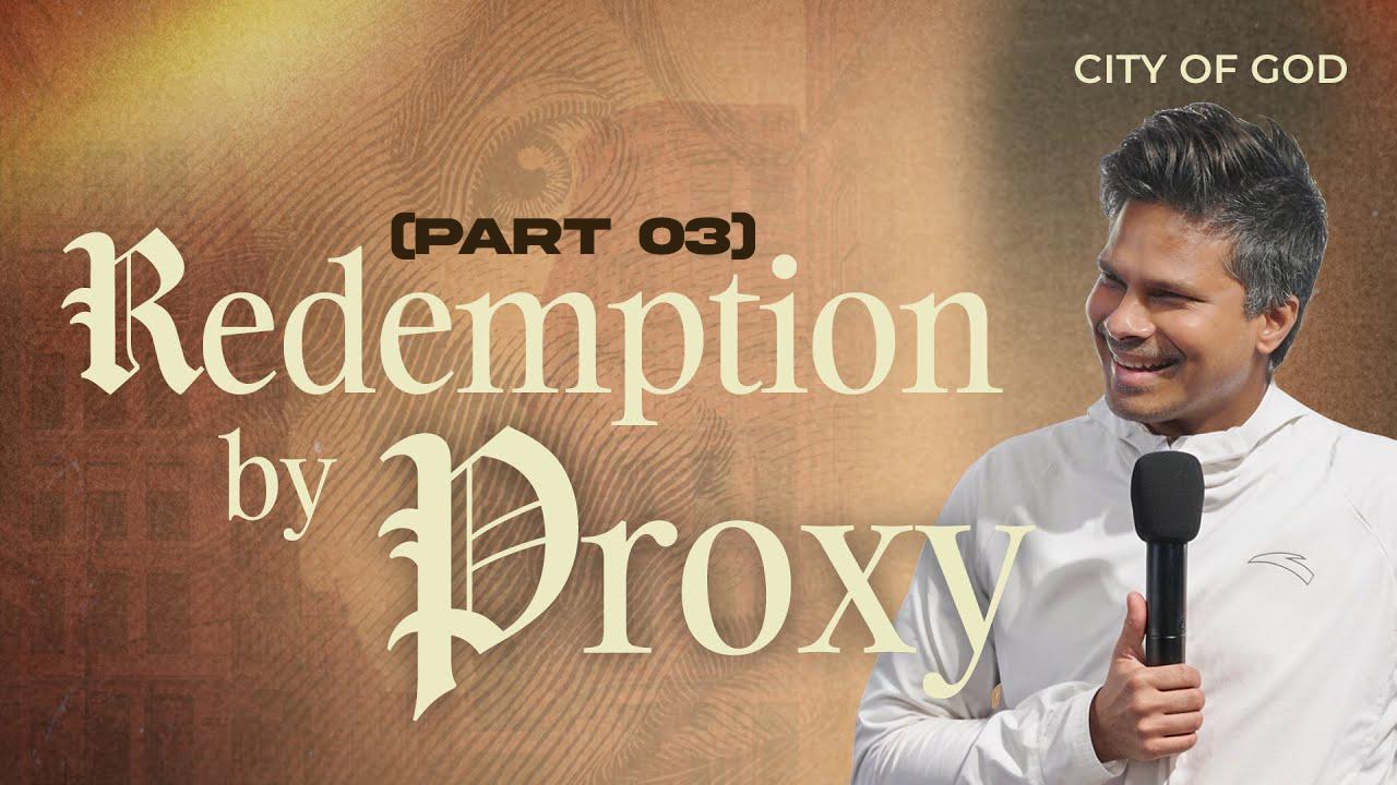 Redemption by Proxy | Kirby de Lanerolle (Part 03)