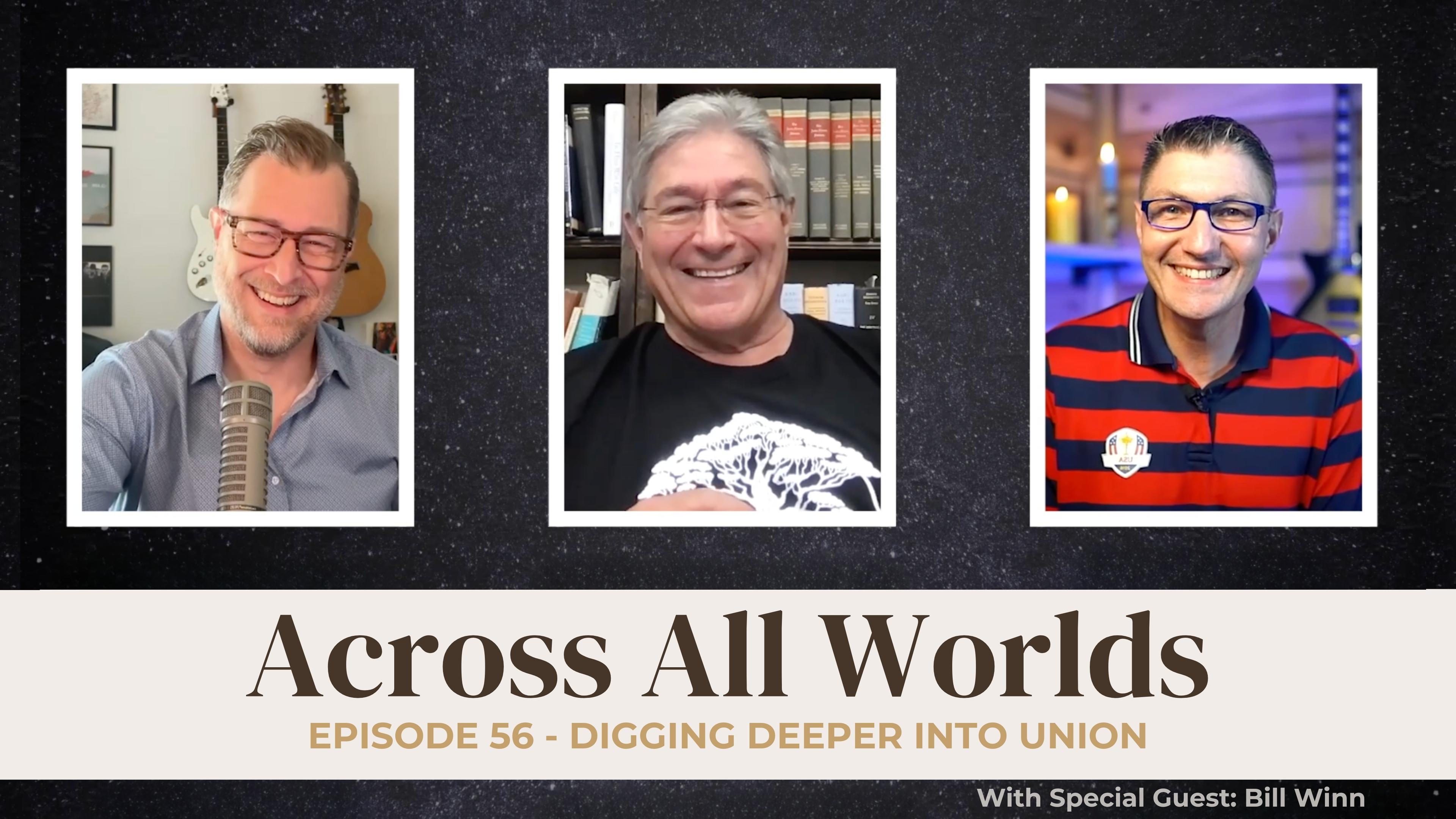 Digging Deeper Into Union - Ep 56
