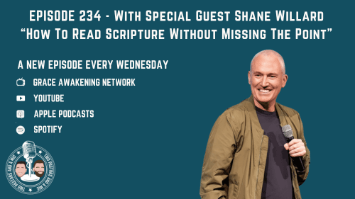 2 Pastors And A Mic - Shane Willard "How To Read Scripture Without Missing The Point" (From Podcast Episode 234)