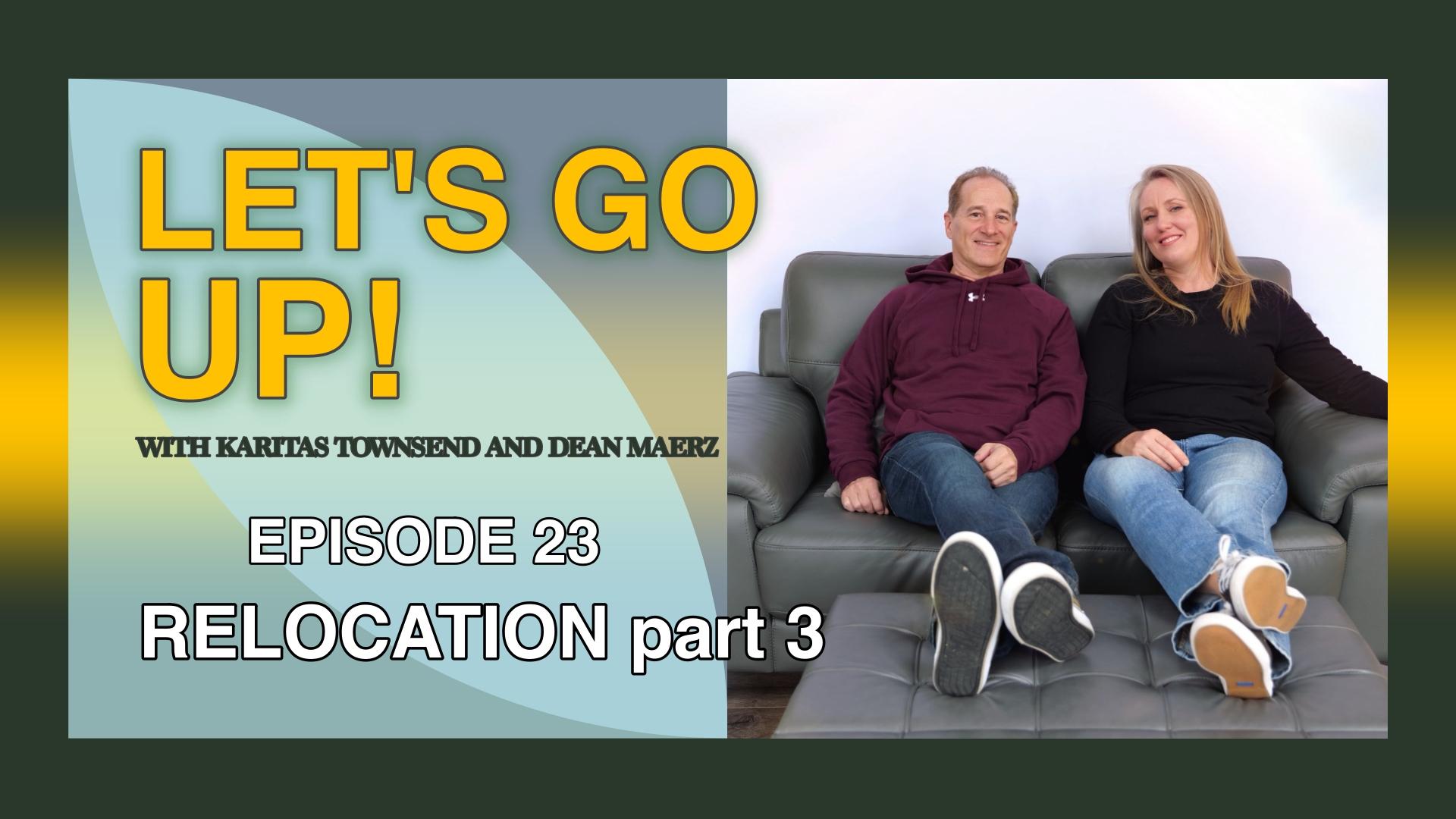 EP 23 - Relocation pt 3
