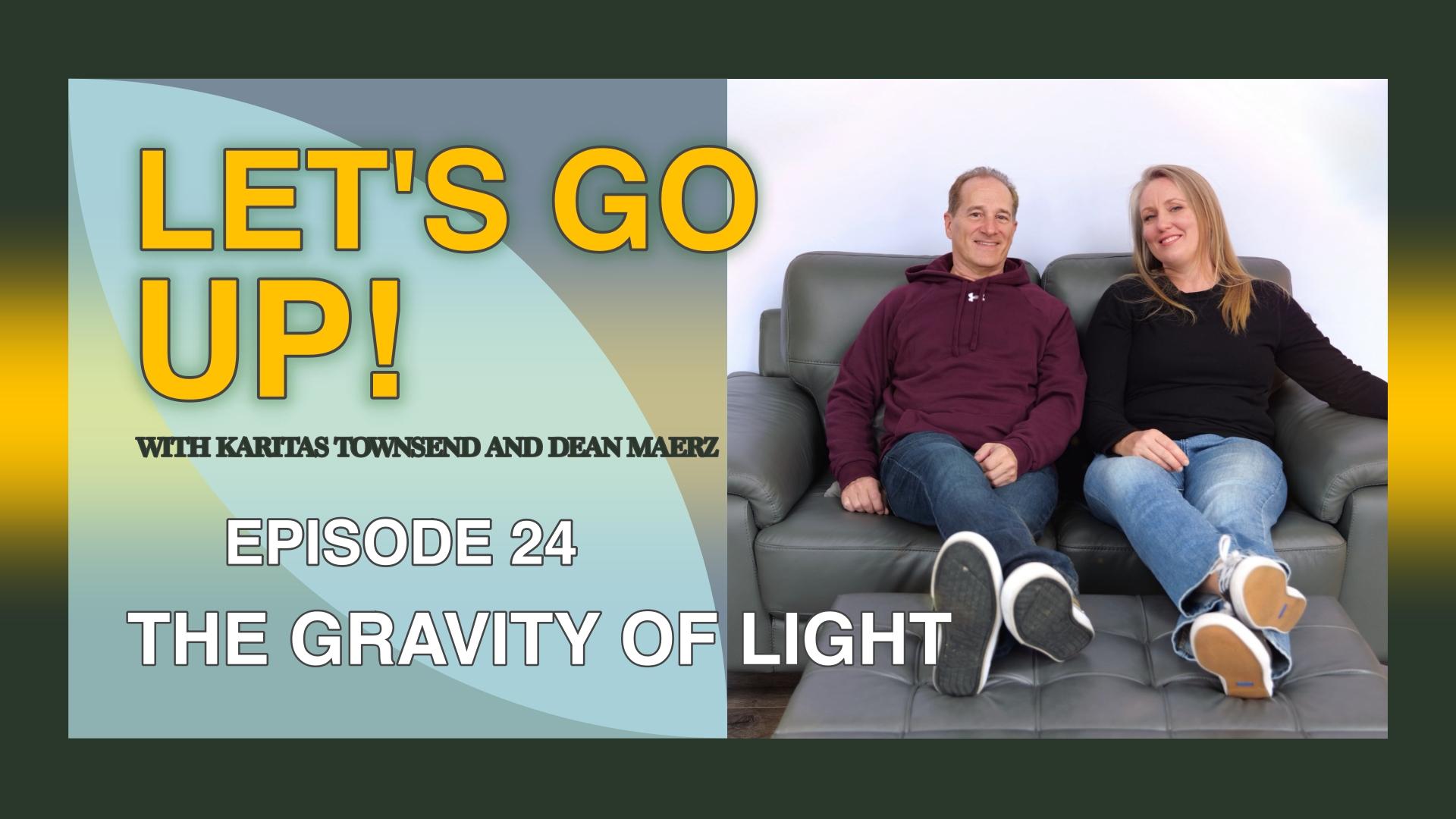 EP 24 - The Gravity of Light