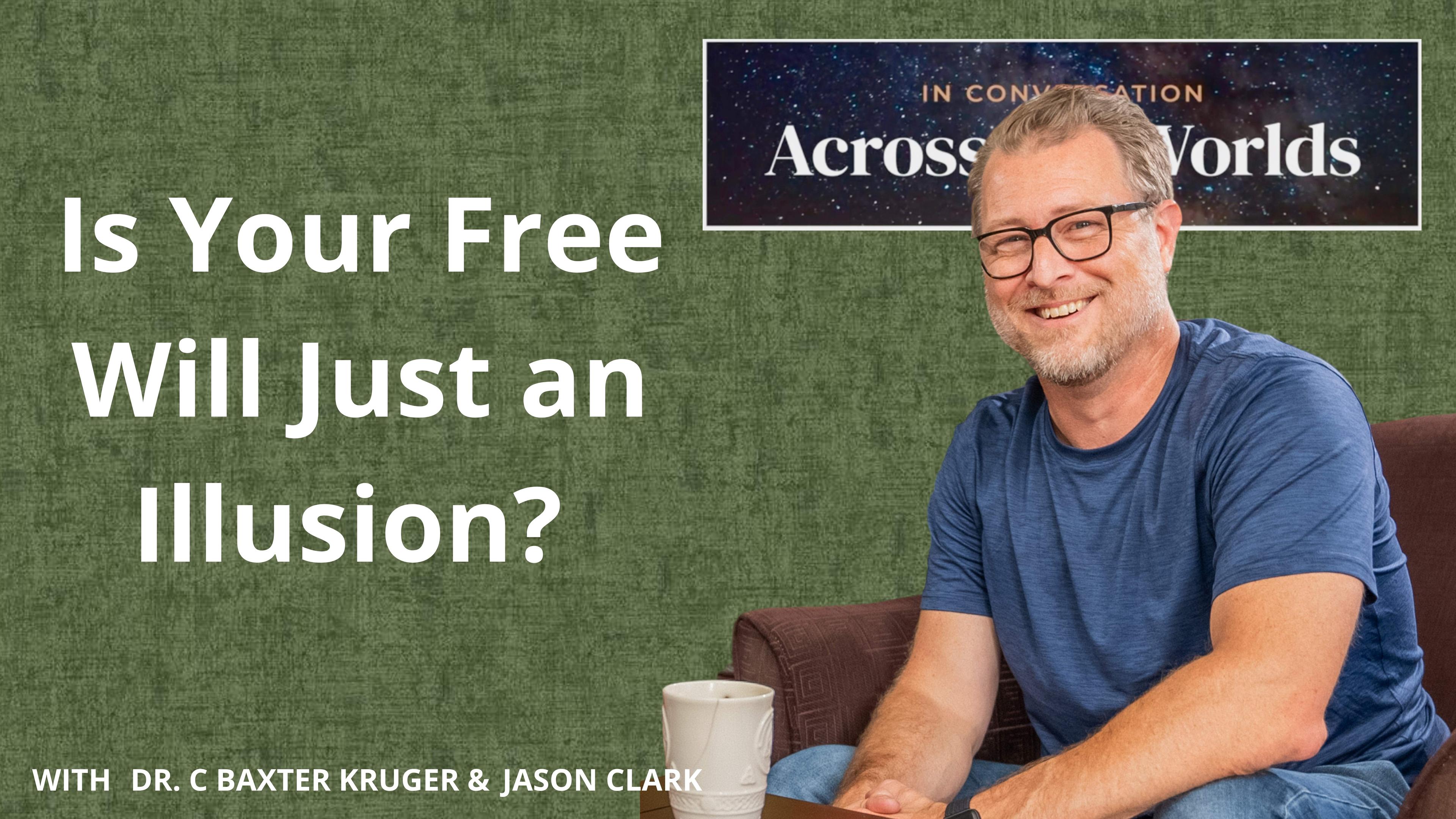 Rethinking Free Will - Ep 57