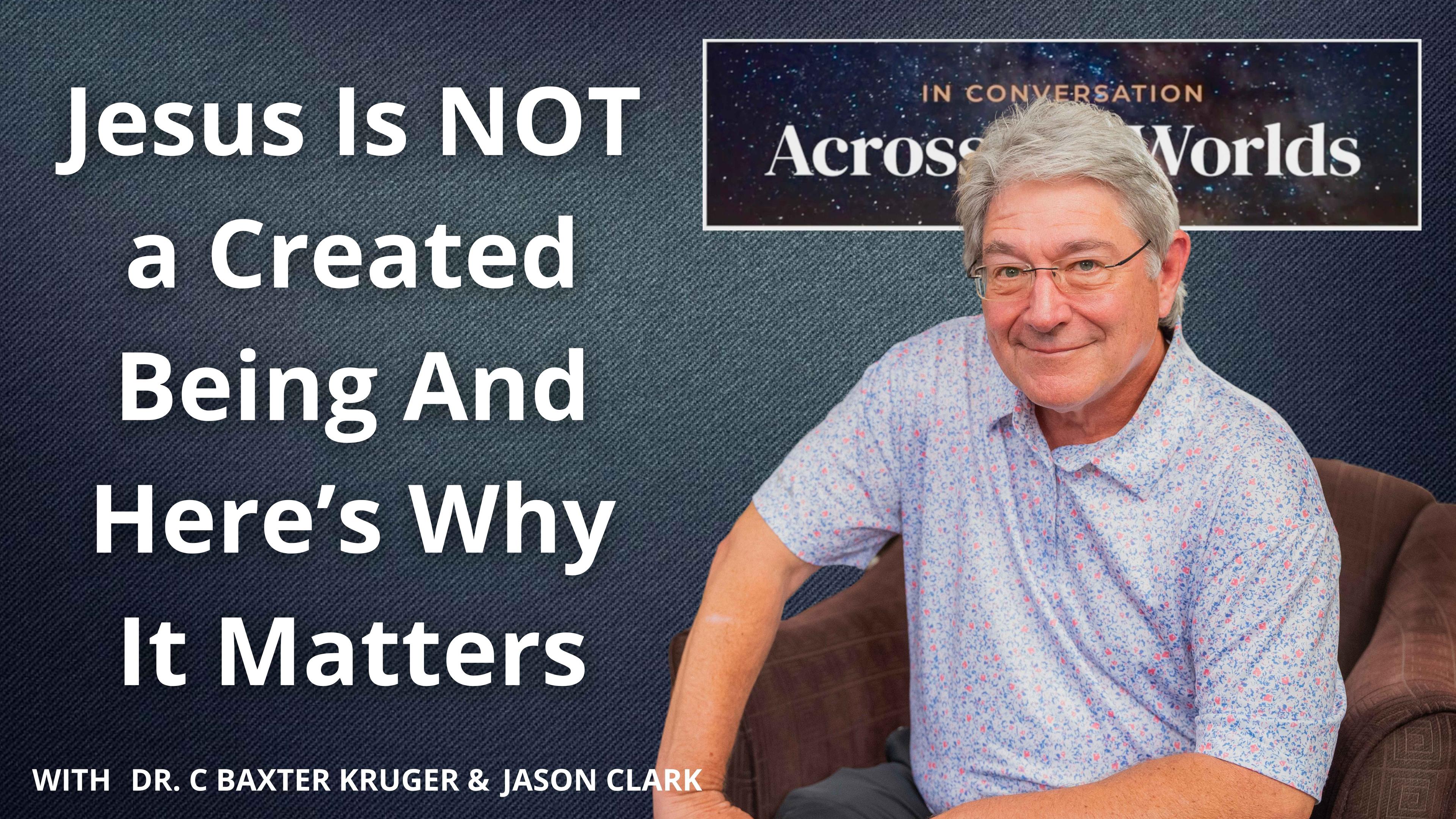 From Nicaea to Now: Why Jesus Is Not a Created Being - Ep 58