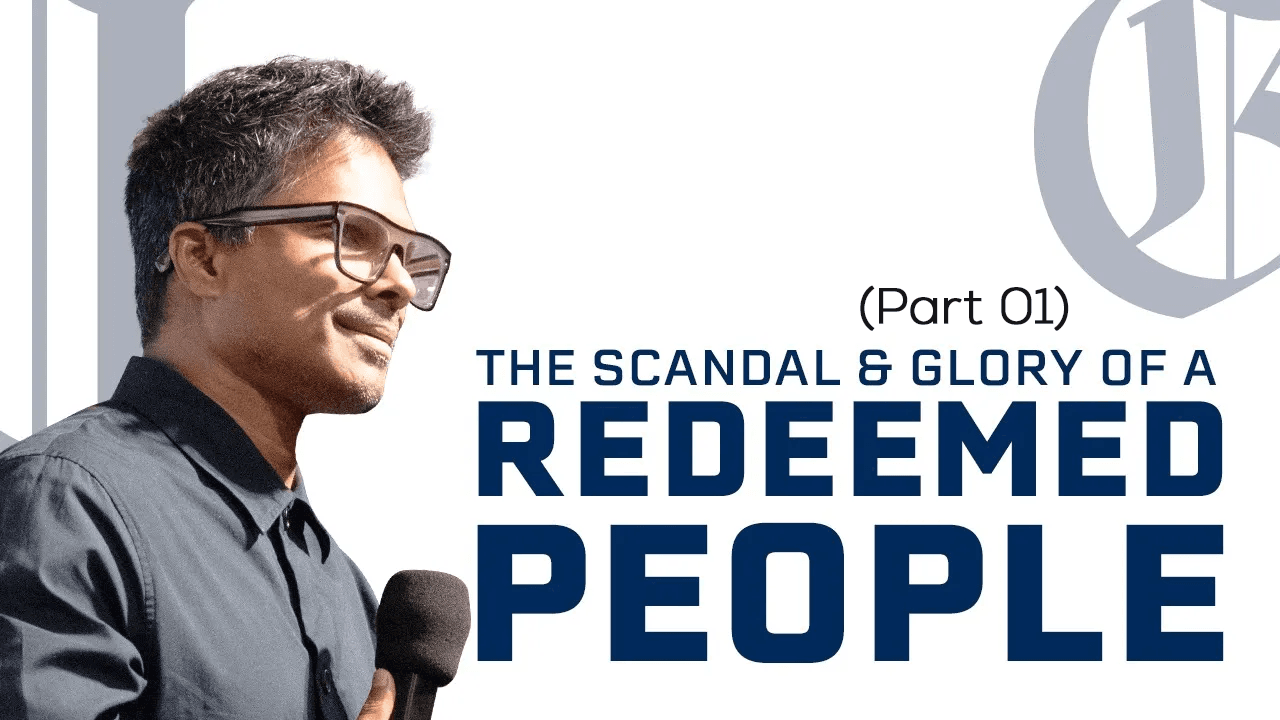 The Scandal & Glory of a Redeemed People | Kirby de Lanerolle (Part 01)