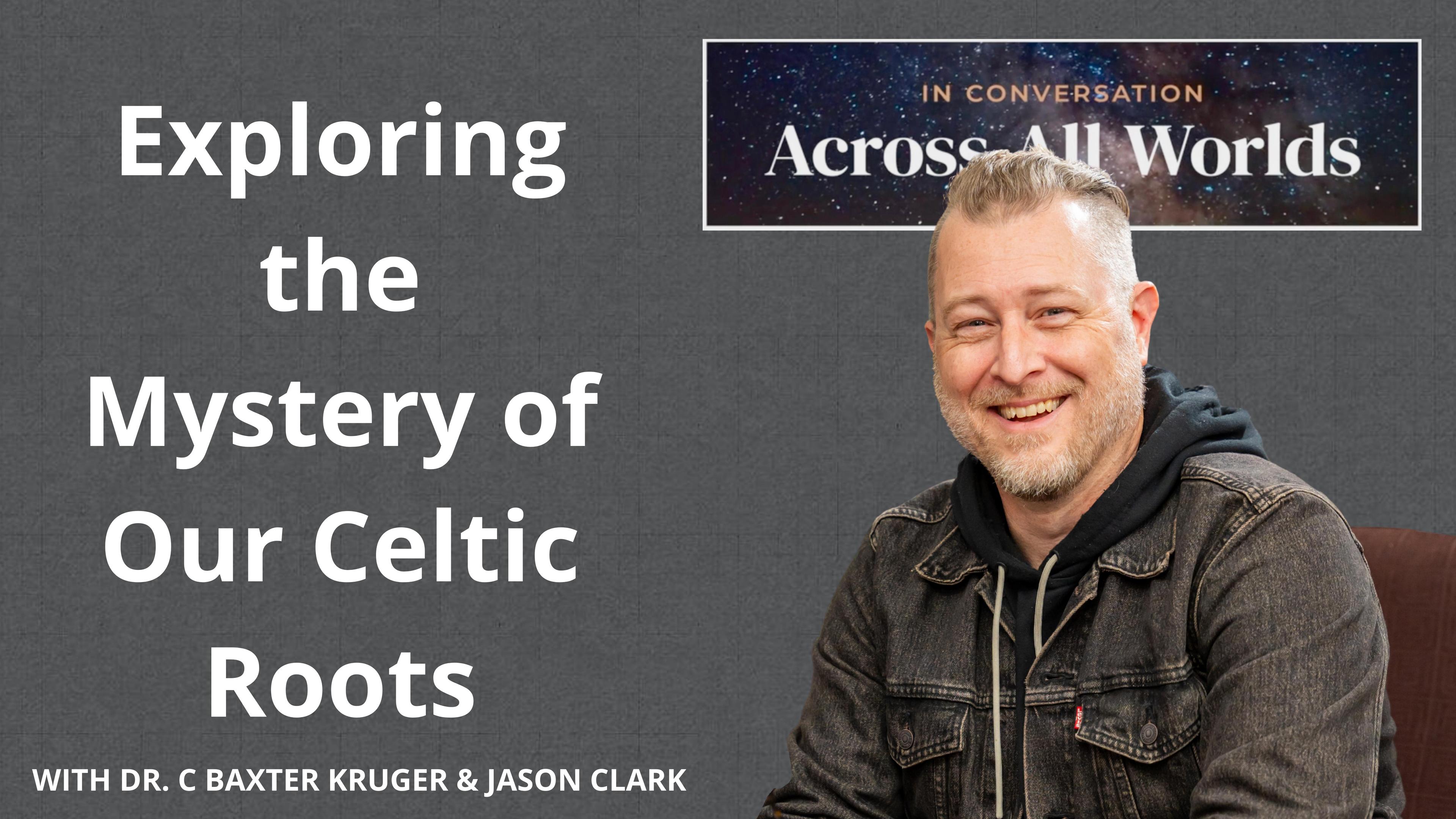 Tracing Our Celtic Roots: The Ancient Church Story - Ep 61