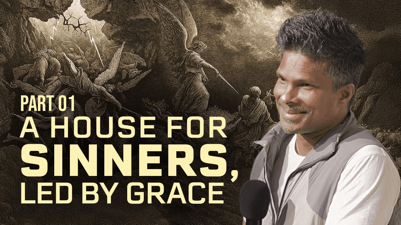 A House For Sinners, Led By Grace | Kirby de Lanerolle (Part 01)