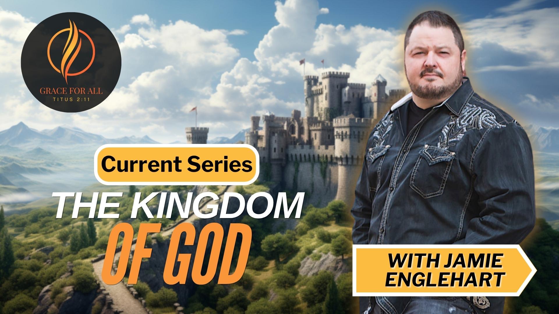 The Kingdom of God-Part 8