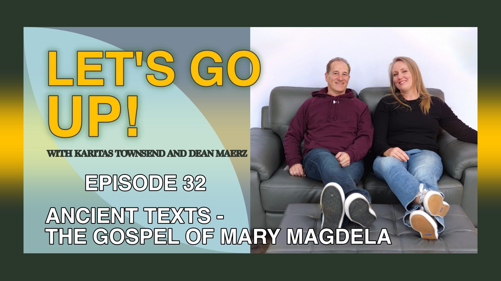 EP 32 - Ancient Texts - The Gospel of Mary Magdela