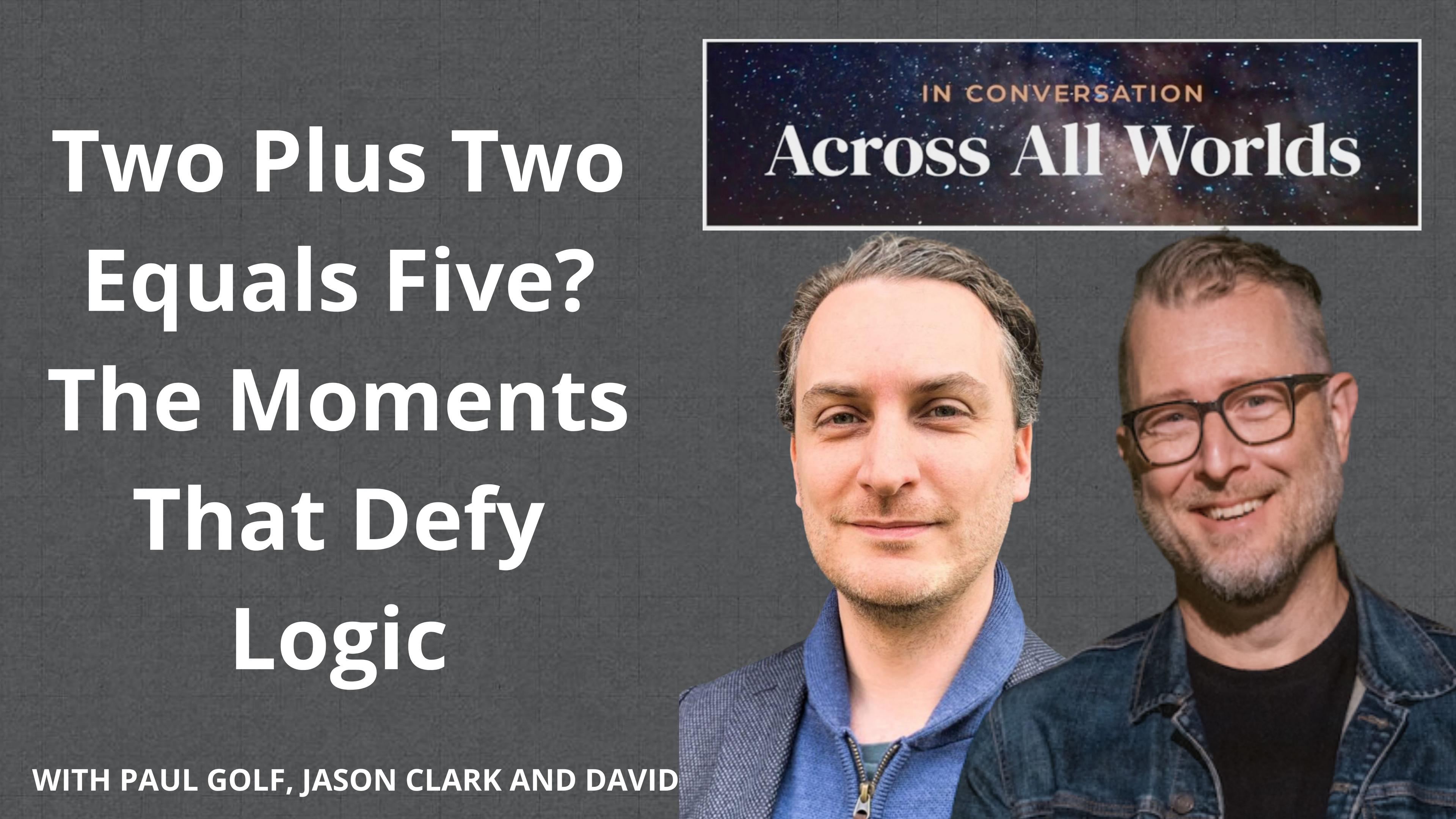 Mystery Over Mathematics: When Two Plus Two Equals 5 - Ep 67