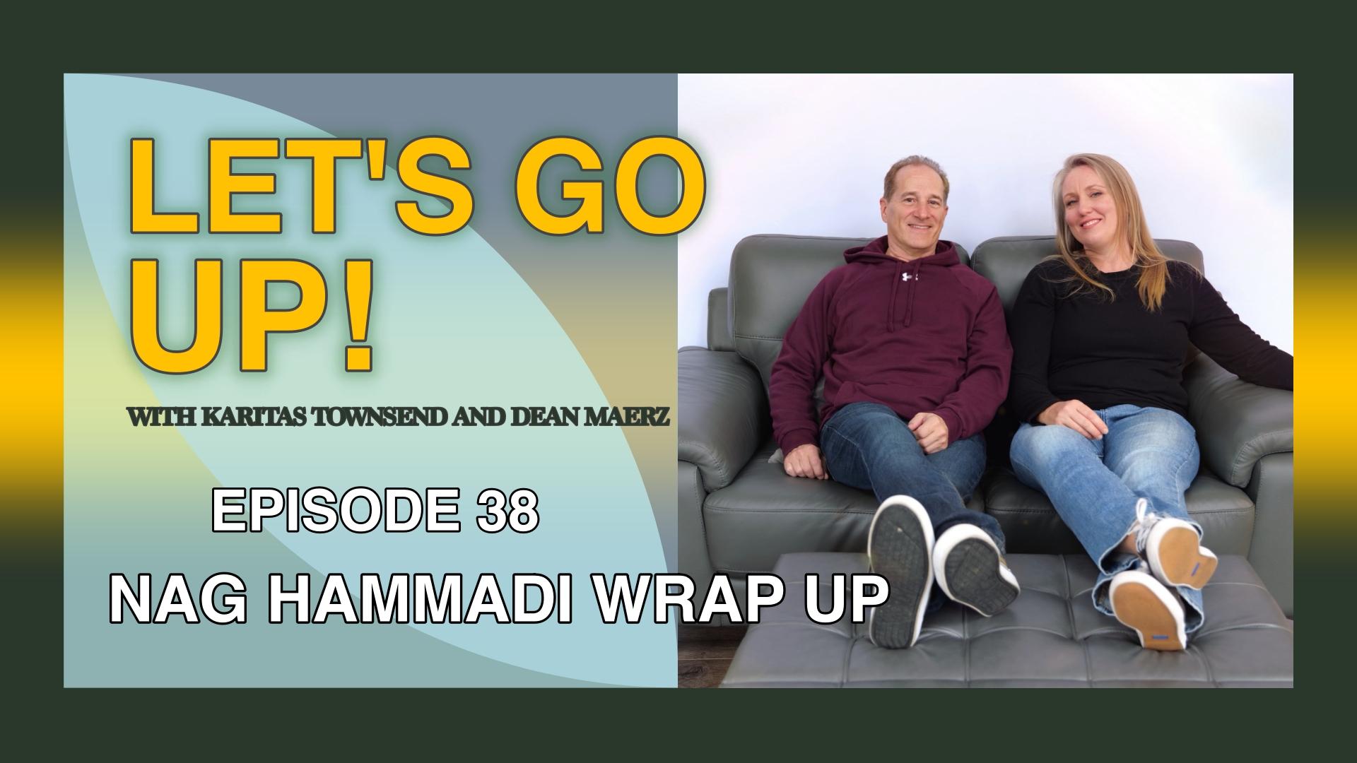 EP 38 - Nag Hammadi Wrap Up