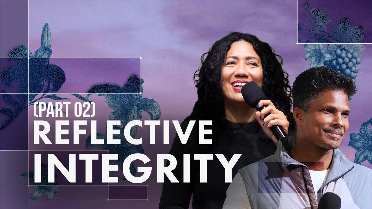 Reflective Integrity | Kirby & Fiona de Lanerolle (Part 02)