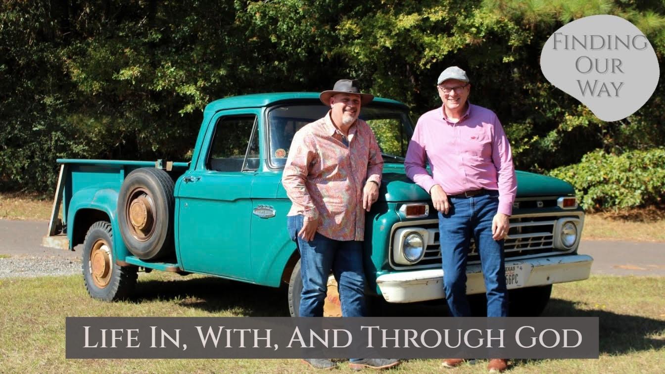 Life In, With, And Through God EP19