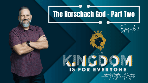 The Kingdom Is For Everyone with Matthew Hester Episode 002